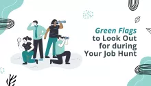 Green Flags to Look Out for during Your Job Hunt