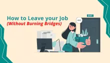 How to Leave your Job (Without Burning Bridges)