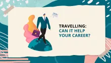 Traveling: Can It Help your Career?
