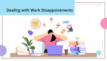 Dealing with Work Disappointments