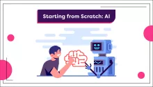 Starting from Scratch: AI
