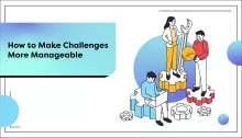  How to Make Challenges More Manageable