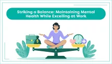 Striking a Balance: Maintaining Mental Health While Excelling at Work