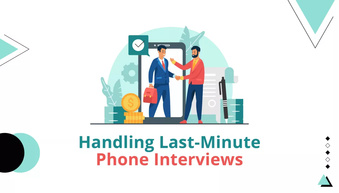 Handling Last-Minute Phone Interviews