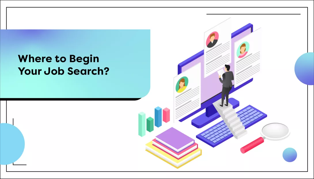 Where to Begin Your Job Search?